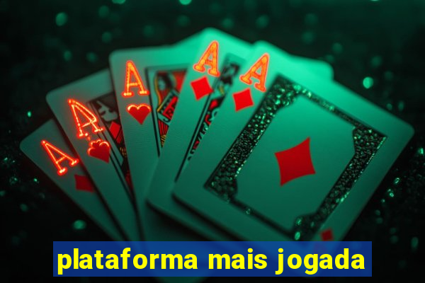 plataforma mais jogada