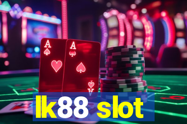 lk88 slot