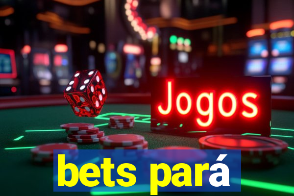 bets pará