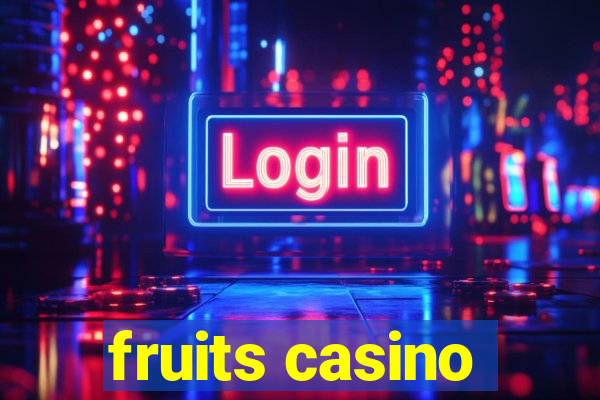 fruits casino