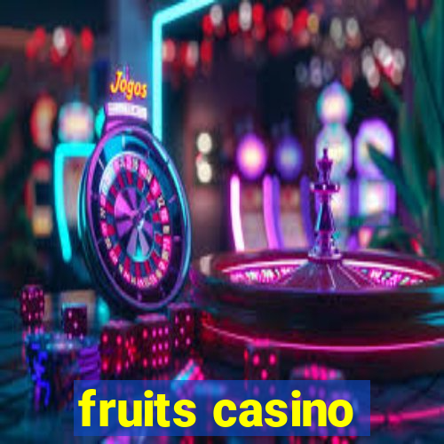 fruits casino