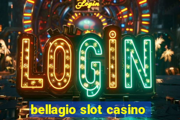 bellagio slot casino