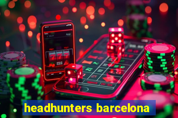 headhunters barcelona