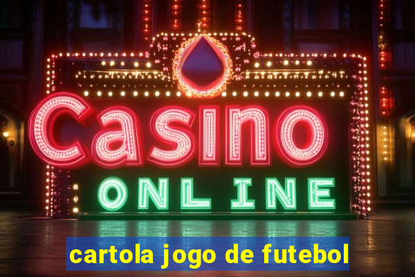 cartola jogo de futebol