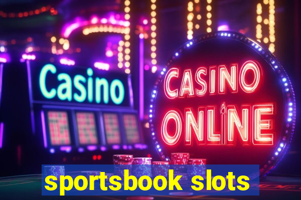 sportsbook slots