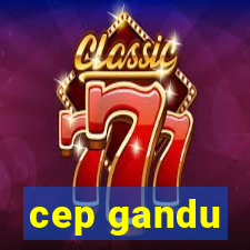 cep gandu