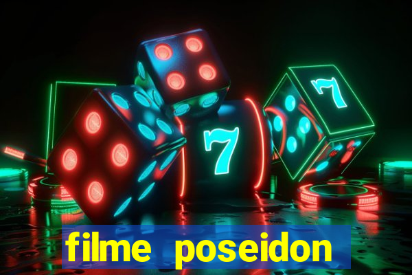 filme poseidon completo dublado