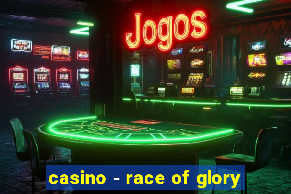 casino - race of glory