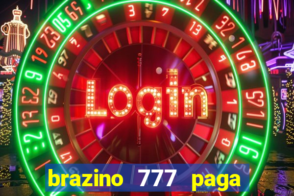 brazino 777 paga de verdade