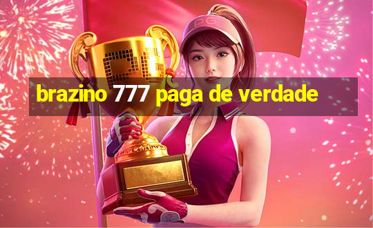 brazino 777 paga de verdade