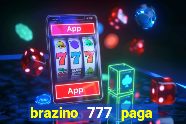 brazino 777 paga de verdade