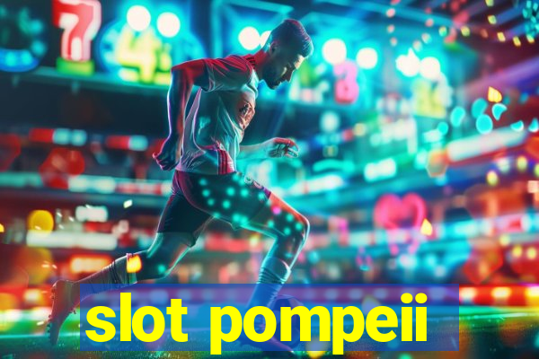 slot pompeii