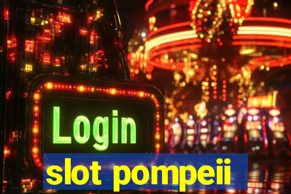 slot pompeii