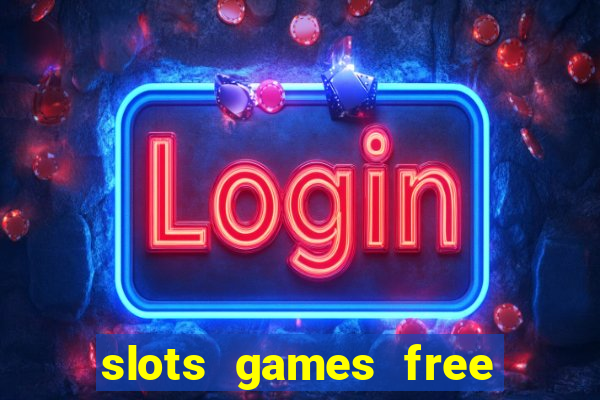 slots games free for fun