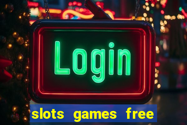 slots games free for fun