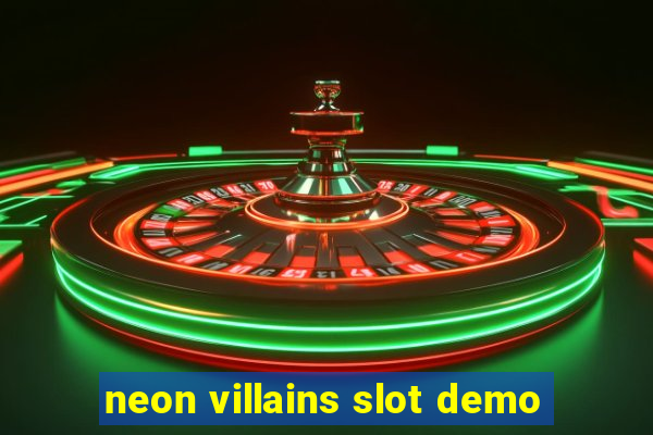 neon villains slot demo