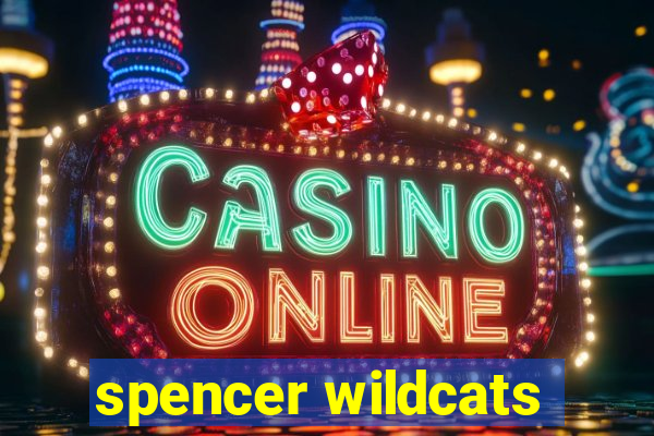 spencer wildcats