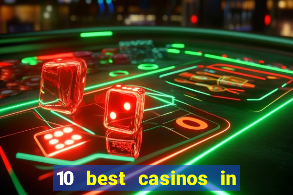 10 best casinos in the world