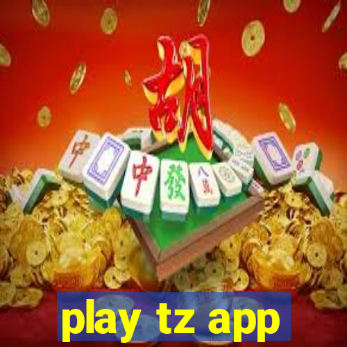 play tz app