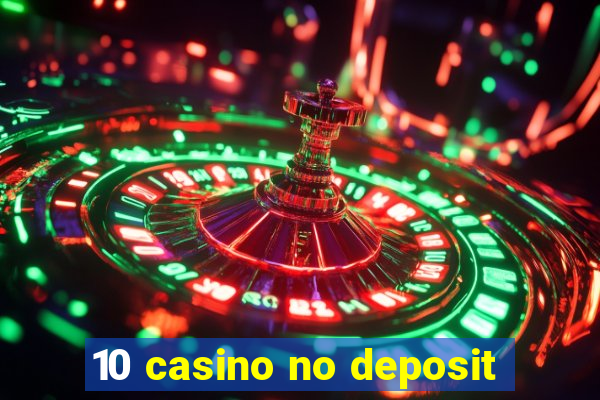 10 casino no deposit