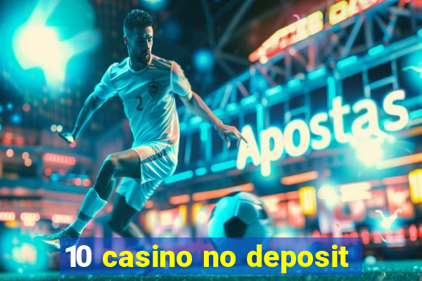 10 casino no deposit