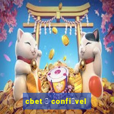 cbet 茅 confi谩vel