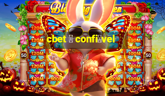 cbet 茅 confi谩vel