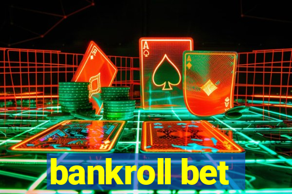 bankroll bet