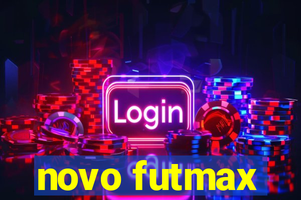 novo futmax