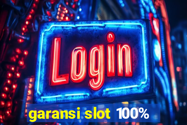 garansi slot 100%