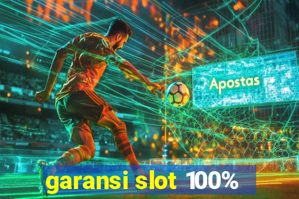 garansi slot 100%