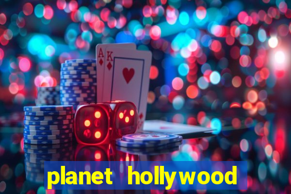 planet hollywood casino vegas