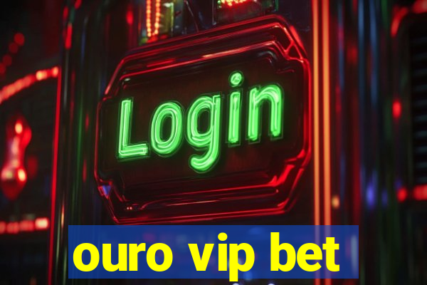 ouro vip bet