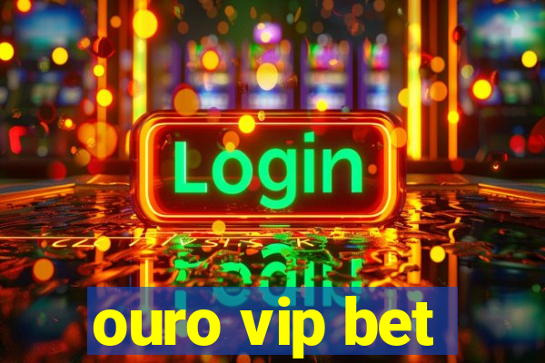 ouro vip bet