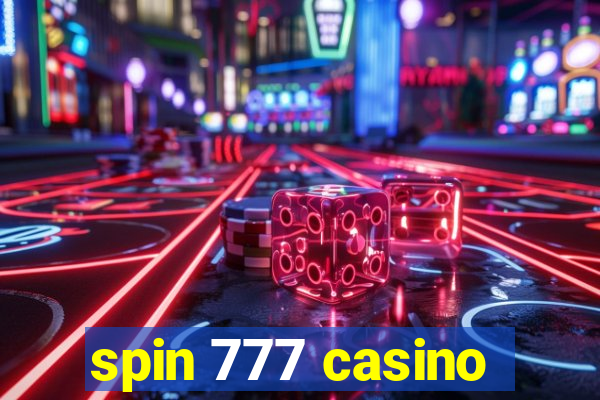 spin 777 casino