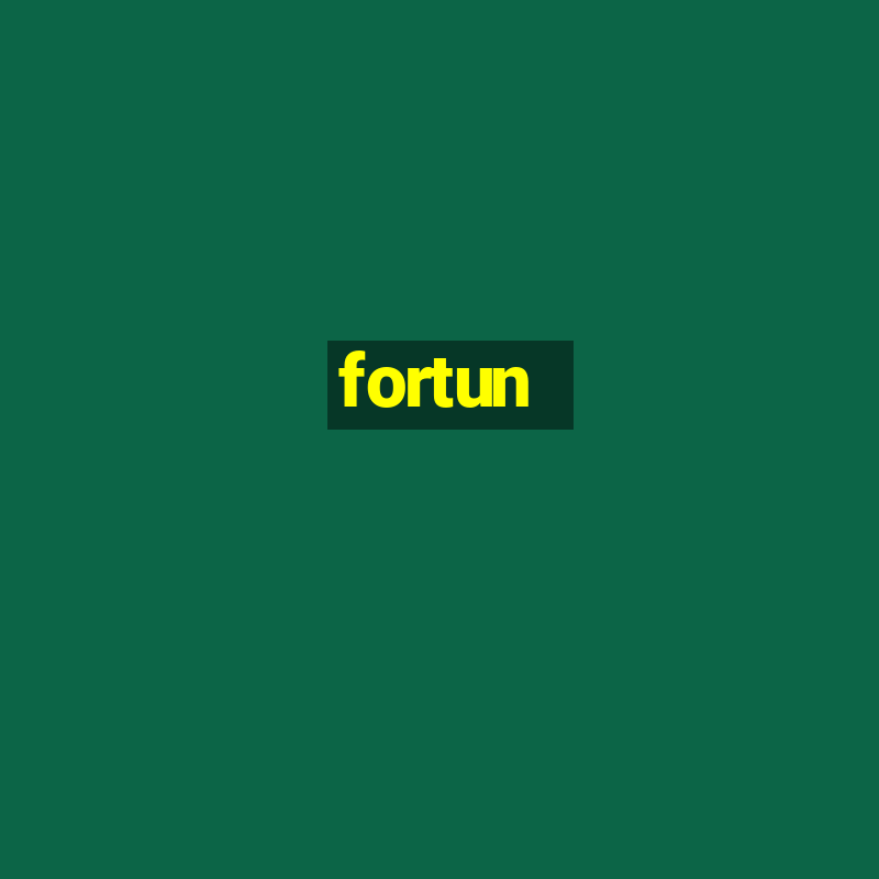 fortun