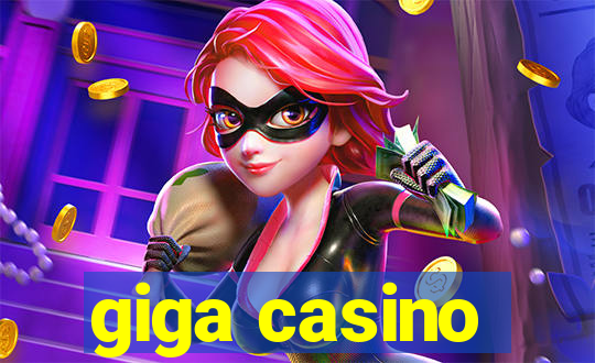 giga casino