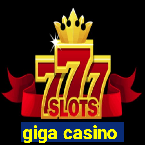 giga casino