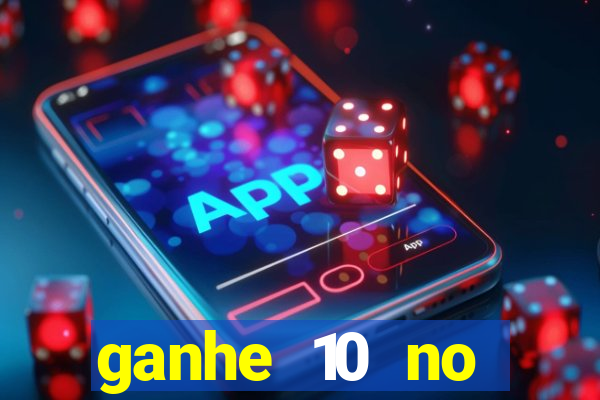 ganhe 10 no cadastro bet