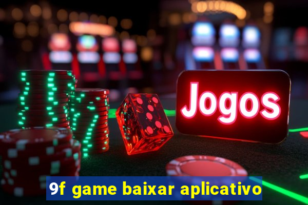 9f game baixar aplicativo