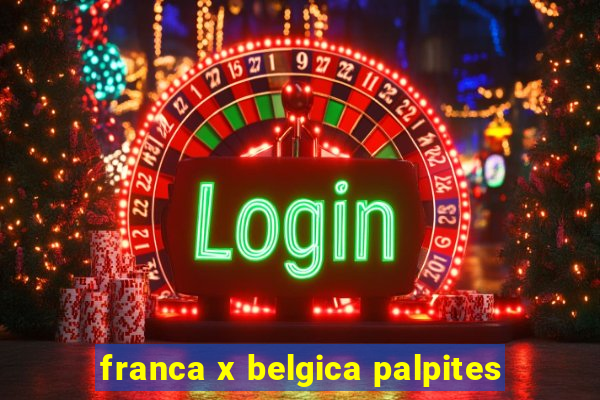 franca x belgica palpites