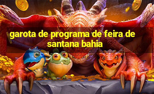 garota de programa de feira de santana bahia