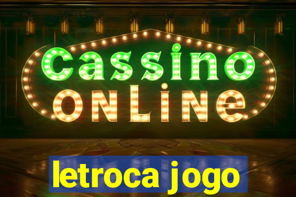 letroca jogo