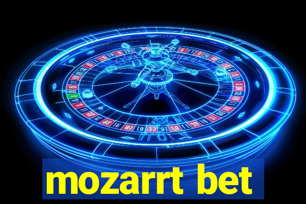 mozarrt bet