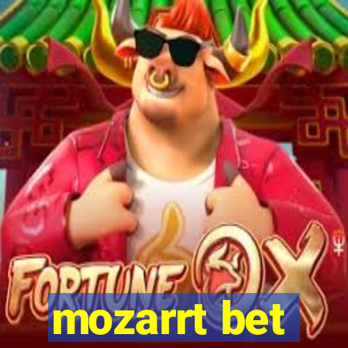 mozarrt bet