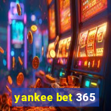 yankee bet 365