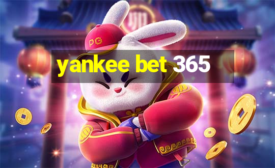 yankee bet 365