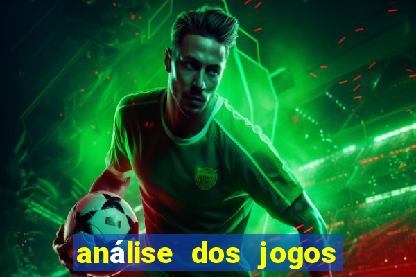 análise dos jogos de hoje