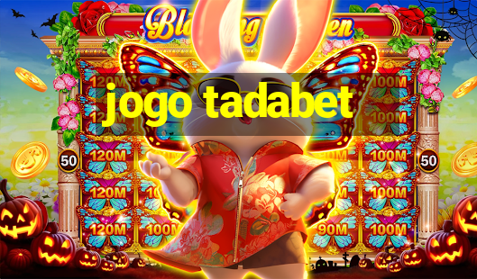 jogo tadabet