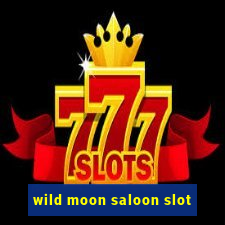 wild moon saloon slot